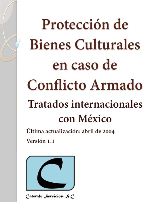 Protección de Bienes Culturales en caso de Conflicto Armado - Tratados Internacionales con México