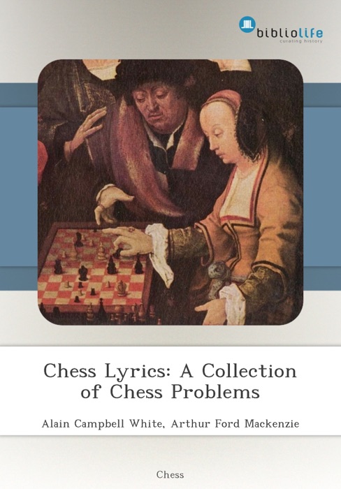 Chess Lyrics: A Collection of Chess Problems