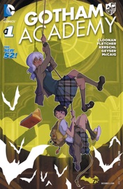 Gotham Academy (2014-2016) #1 - Becky Cloonan, Brenden Fletcher & Karl Kerschl