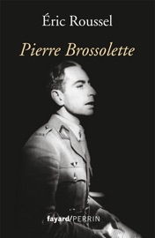 Pierre Brossolette - Eric Roussel