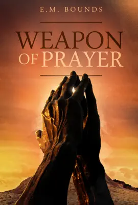 Read: The Weapon of Prayer Book
