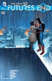 The New 52: Futures End (2014-2015) #17 - Brian Azzarello, Jeff Lemire, Dan Jurgens, Keith Giffen & Patch Zircher