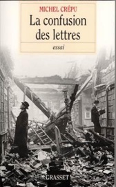 La confusion des lettres - Michel Crépu