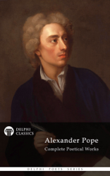 Delphi Complete Works of Alexander Pope (Illustrated)