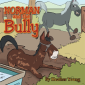 Norman and the Bully - Heather Young