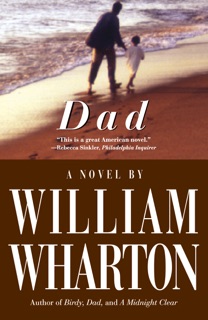 Dad by William Wharton