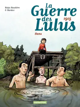 Read: La Guerre des Lulus (Tome 2) - 1915, Hans Book