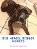 Big Heads, Bigger Hearts