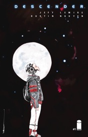 Descender #1 - Jeff Lemire & Dustin Nguyen