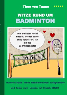 Witze rund um Badminton by Theo von Taane