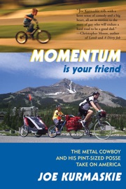 Momentum Is Your Friend - Joe Kurmaskie