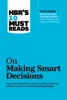 Book HBR's 10 Must Reads on Making Smart Decisions (with featured article 