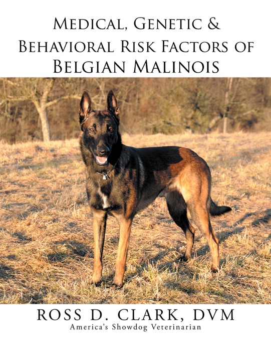 Medical, Genetic & Behavioral Risk Factors of Belgian Malinois