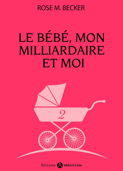 Le bébé, mon milliardaire et moi - 2