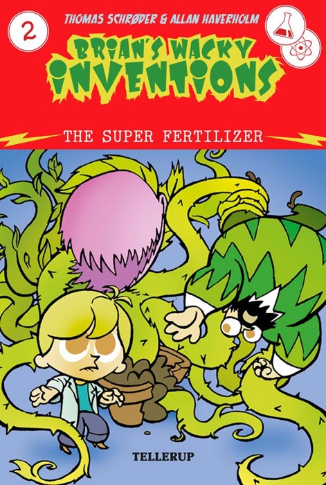 Brian's Wacky Inventions #2: The Super Fertilizer