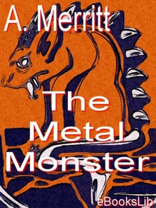 The Metal Monster