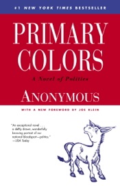 Primary Colors - Anonymous & Joe Klein