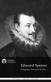 Complete Works of Edmund Spenser - Edmund Spenser
