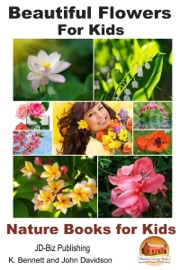Beautiful Flowers for Kids - K. Bennett