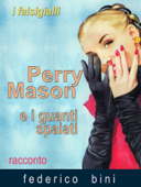 Perry Mason e i guanti spaiati - Federico Bini