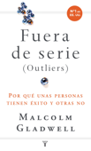 Fuera de serie - Malcolm Gladwell