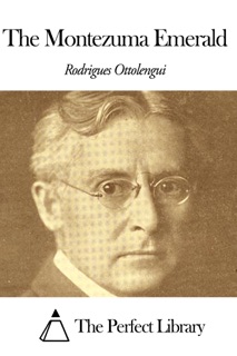 The Montezuma Emerald by Rodrigues Ottolengui