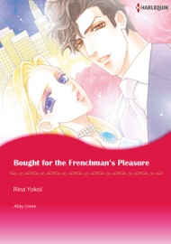 Bought For the Frenchman's Pleasure - Rina Yokoi & Abby Green