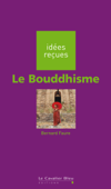 Le Bouddhisme - Bernard Faure