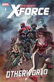 Uncanny X-Force Vol. 5 - Rick Remender