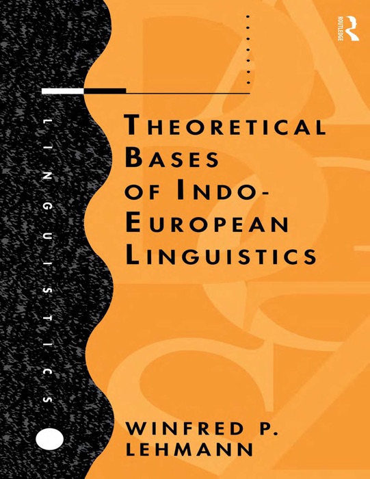 Theoretical Bases of Indo-European Linguistics