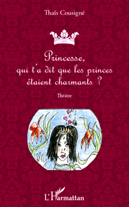 Princesse, qui t'a dit que les Princes étaient charmants?