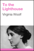 To The Lighthouse - Virginia Woolf