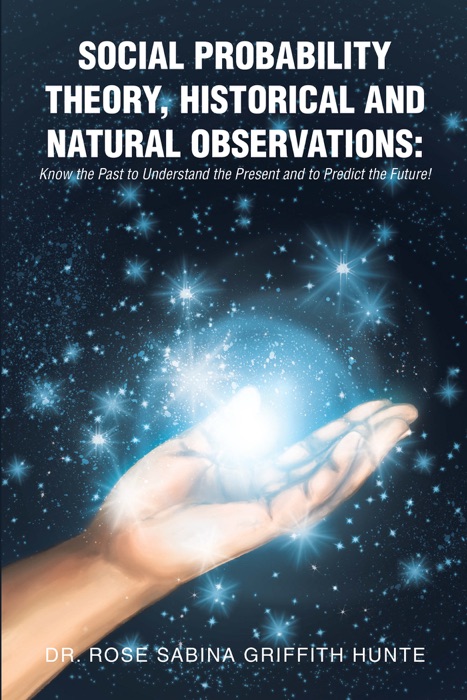 Social Probability Theory, Historical and Natural Observations:
