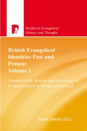 British Evangelical Identities Past and Present - Mark Smith