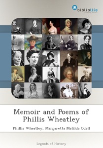 Memoir and Poems of Phillis Wheatley