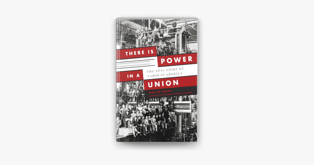  there is power in a union by philip dray on apple books