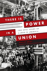 There is Power in a Union - Philip Dray