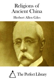 Religions of Ancient China - Herbert Allen Giles