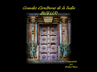 Grandes Esculturas de la India BELUR by Michael Peters