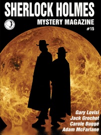 Sherlock Holmes Mystery Magazine #15 - Arthur Conan Doyle, Gary Lovisi, Marvin Kaye, Jack Grochot & Carole Bugge
