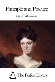 Principle and Practice - Harriet Martineau