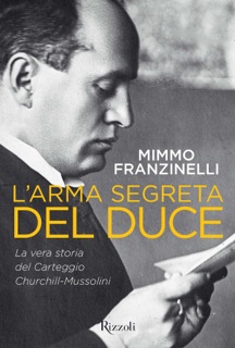 L'arma segreta del duce by Mimmo Franzinelli