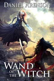 Wand of the Witch - Daniel Arenson