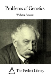 Problems of Genetics - William Bateson