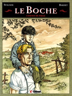 Le Boche - Tome 01 by Daniel Bardet, Éric Stalner & Jean-Marc Stalner