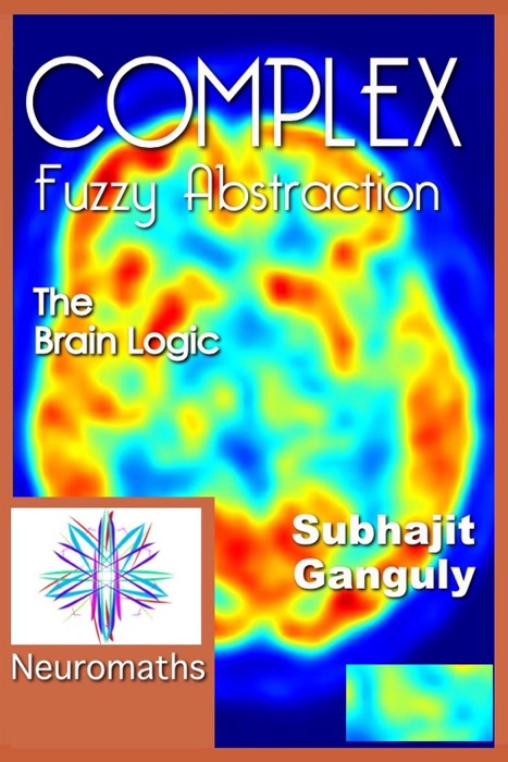 Complex Fuzzy Abstraction: The Brain Logic