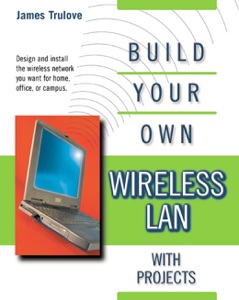 Build Your Own Wireless Lans