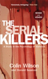The Serial Killers - Colin Wilson & Donald Seaman