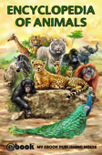 Encyclopedia of Animals - My Ebook Publishing House