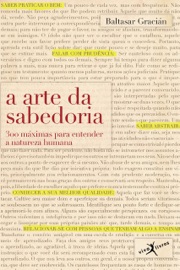 A arte da sabedoria - Baltasar Gracián